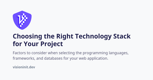 Choosing the Right Technology Stack for Your Project